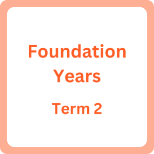 Foundation Years – [2024] Term 2